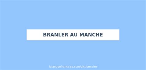 branler|Définition de branler .